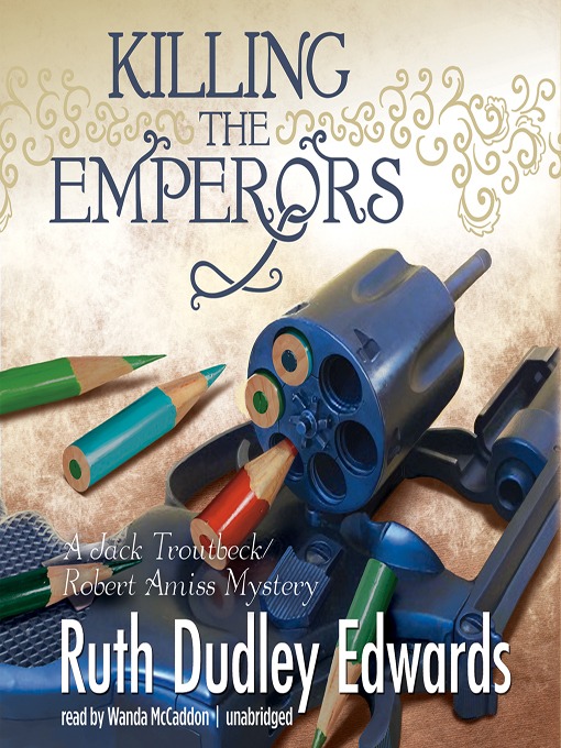 Title details for Killing the Emperors by Ruth Dudley Edwards - Available